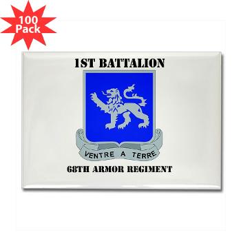 1B68AR - M01 - 01 - DUI - 1st Bn - 68th Armor Regiment with Text Rectangle Magnet (100 pack)