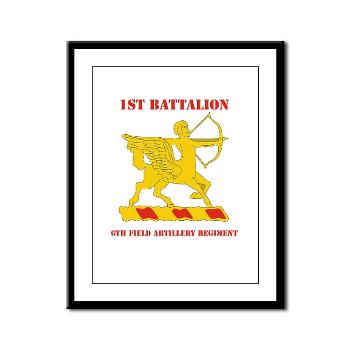 1B6FAR - M01 - 02 - DUI - 1st Bn - 6th FA Regt with Text - Framed Panel Print - Click Image to Close