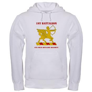 1B6FAR - A01 - 03 - DUI - 1st Bn - 6th FA Regt with Text - Hooded Sweatshirt - Click Image to Close