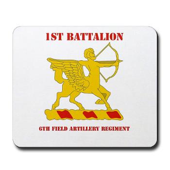1B6FAR - M01 - 03 - DUI - 1st Bn - 6th FA Regt with Text - Mousepad - Click Image to Close