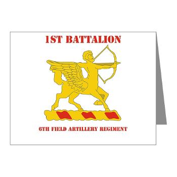1B6FAR - M01 - 02 - DUI - 1st Bn - 6th FA Regt with Text - Note Cards (Pk of 20) - Click Image to Close