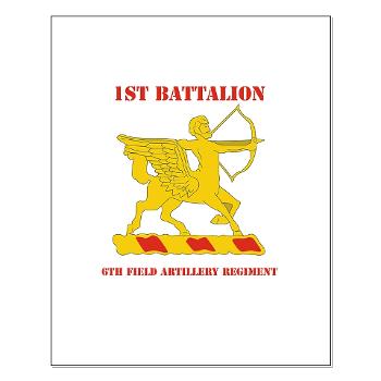 1B6FAR - M01 - 02 - DUI - 1st Bn - 6th FA Regt with Text - Small Poster - Click Image to Close