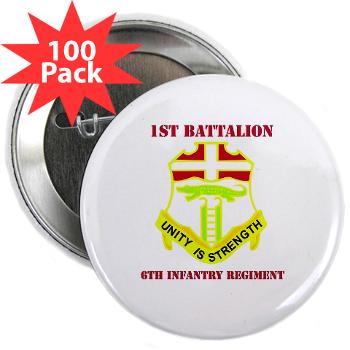1B6IR - M01 - 01 - DUI - 1st Bn - 6th Infantry Regt with Text - 2.25" Button (100 pack) - Click Image to Close