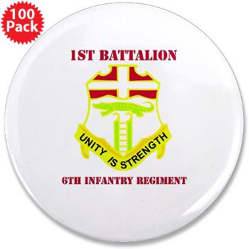 1B6IR - M01 - 01 - DUI - 1st Bn - 6th Infantry Regt with Text - 3.5" Button (100 pack) - Click Image to Close