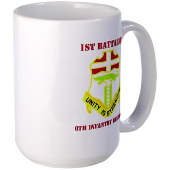 1B6IR - M01 - 03 - DUI - 1st Bn - 6th Infantry Regt with Text - Large Mug - Click Image to Close