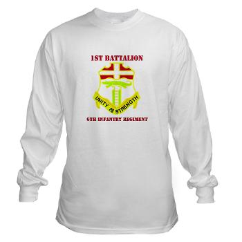 1B6IR - A01 - 03 - DUI - 1st Bn - 6th Infantry Regt with Text - Long Sleeve T-Shirt - Click Image to Close