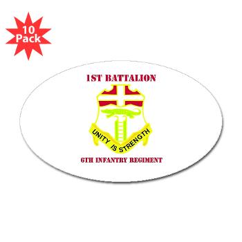 1B6IR - M01 - 01 - DUI - 1st Bn - 6th Infantry Regt with Text - Sticker (Oval 10 pk)