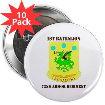 1B72AR - M01 - 01 - DUI - 1st Bn - 72nd Armor Regt with Text - 2.25" Button (10 pack)