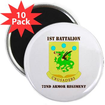 1B72AR - M01 - 01 - DUI - 1st Bn - 72nd Armor Regt with Text - 2.25" Magnet (10 pack) - Click Image to Close