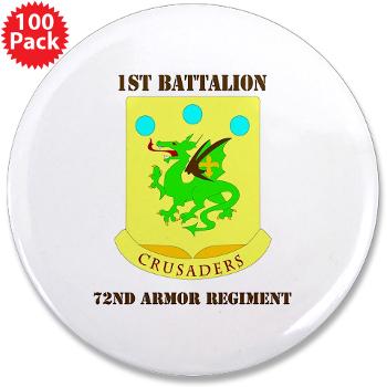 1B72AR - M01 - 01 - DUI - 1st Bn - 72nd Armor Regt with Text - 3.5" Button (100 pack)
