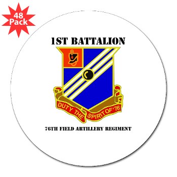 1B76FAR -M01 - 01 - DUI - 1st Bn - 76th FA Regt with Text - 3" Lapel Sticker (48 pk)