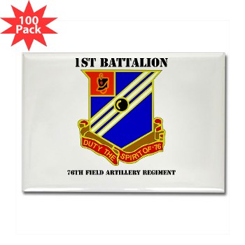 1B76FAR - M01 - 01 - DUI - 1st Bn - 76th FA Regt with Text - Rectangle Magnet (100 pack)