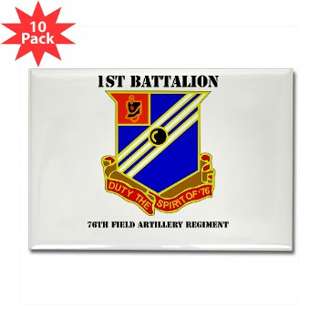 1B76FAR - M01 - 01 - DUI - 1st Bn - 76th FA Regt with Text - Rectangle Magnet (10 pack)