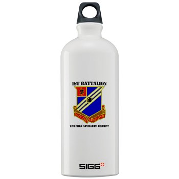 1B76FAR - M01 - 03 - DUI - 1st Bn - 76th FA Regt with Text - Sigg Water Bottle 1.0L