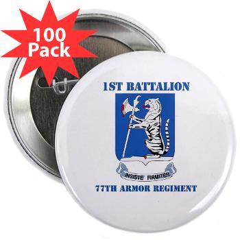1B77AR - M01 - 01 - DUI - 1st Bn - 77th Armor Regt with Text - 2.25" Button (100 pack) - Click Image to Close