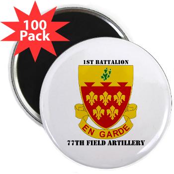 1B77FA - M01 - 01 - DUI - 1st Battalion, 77th Field Artillery with Text 2.25" Magnet (100 pack) - Click Image to Close