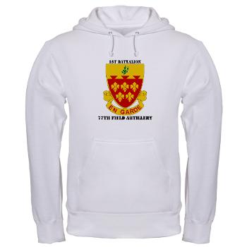 1B77FA - A01 - 03 - DUI - 1st Battalion, 77th Field Artillery with Text Hooded Sweatshirt