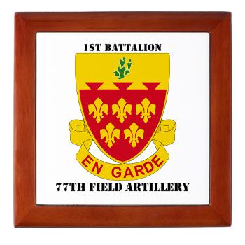 1B77FA - M01 - 03 - DUI - 1st Battalion, 77th Field Artillery with Text Keepsake Box