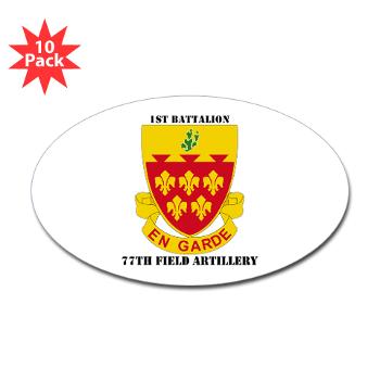 1B77FA - M01 - 01 - DUI - 1st Battalion, 77th Field Artillery with Text Sticker (Oval 10 pk)