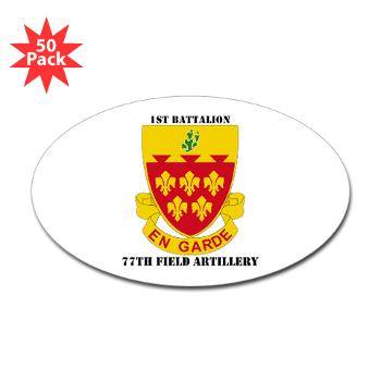 1B77FA - M01 - 01 - DUI - 1st Battalion, 77th Field Artillery with Text Sticker (Oval 50 pk)
