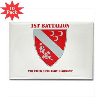 1B7FAR - M01 - 01 - DUI - 1st Bn - 7th FA Regt with Text Rectangle Magnet (10 pack) - Click Image to Close