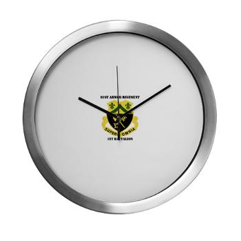 1B81AR - M01 - 03 - DUI - 1st Battalion - 81st Armor Regiment with Text - Modern Wall Clock33.99 - Click Image to Close