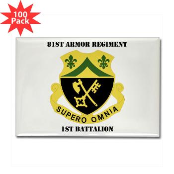 1B81AR - M01 - 01 - DUI - 1st Battalion - 81st Armor Regiment with Text - Rectangle Magnet (100 pack)