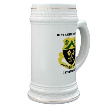 1B81AR - M01 - 03 - DUI - 1st Battalion - 81st Armor Regiment with Text - Stein
