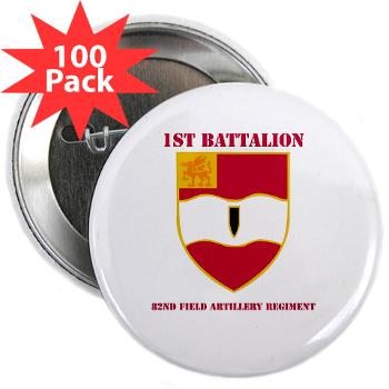 1B82FAR - M01 - 01 - DUI - 1st Bn - 82nd FA Regt with Text - 2.25" Button (100 pack)