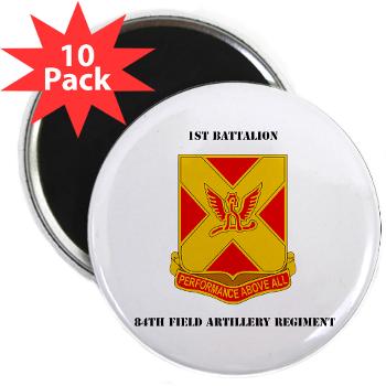 1B84FAR - M01 - 01 - DUI - 1st Battalion, 84th FAR with Text - 2.25 Magnet (10 pack)