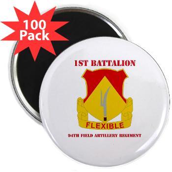 1B94FAR - M01 - 01 - DUI - 1st Bn - 94th FA Regt - with Text - 2.25" Magnet (100 pack)