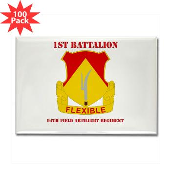 1B94FAR - M01 - 01 - DUI - 1st Bn - 94th FA Regt - with Text - Rectangle Magnet (100 pack)