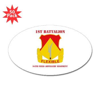 1B94FAR - M01 - 01 - DUI - 1st Bn - 94th FA Regt - with Text - Sticker (Oval 50 pk) - Click Image to Close
