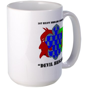 1BCHDB - M01 - 03 - DUI - 1st Heavy BCT - Devil Brigade with text Large Mug