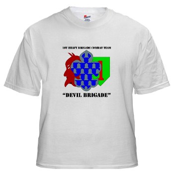 1BCHDB - A01 - 04 - DUI - 1st Heavy BCT - Devil Brigade with text White T-Shirt