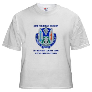 1BCT1BSTB - A01 - 04 - DUI - 1st Bde - Special Troops Bn with Text - White T-Shirt