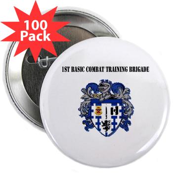1BCTB - M01 - 01 - 1st Basic Combat Training Brigade with Text - 2.25" Button (100 pack)