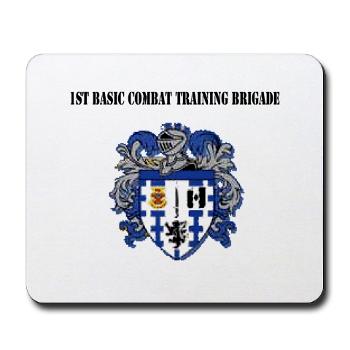 1BCTB - M01 - 03 - 1st Basic Combat Training Brigade with Text - Mousepad