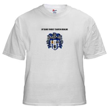 1BCTB - A01 - 04 - 1st Basic Combat Training Brigade with Text - White t-Shirt