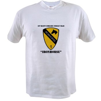 1BCTI - A01 - 04 - DUI - 1st Heavy BCT - Ironhorse with Text Value T-shirt
