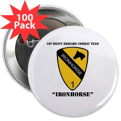 1BCTI - M01 - 01 - DUI - 1st Heavy BCT - Ironhorse with Text - 2.25" Button (100 pack) - Click Image to Close