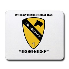 1BCTI - M01 - 03 - DUI - 1st Heavy BCT - Ironhorse with Text - Mousepad - Click Image to Close