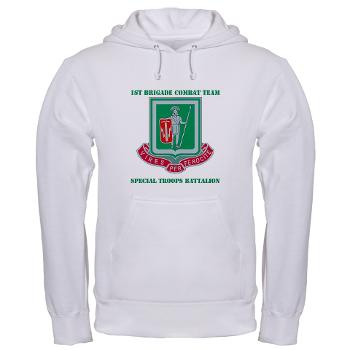 1BCTI1BCTSTB - A01 - 03 - DUI - 1st BCT - Special Troops Bn with Text - Hooded Sweatshirt - Click Image to Close