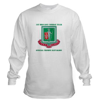 1BCTI1BCTSTB - A01 - 03 - DUI - 1st BCT - Special Troops Bn with Text - Long Sleeve T-Shirt