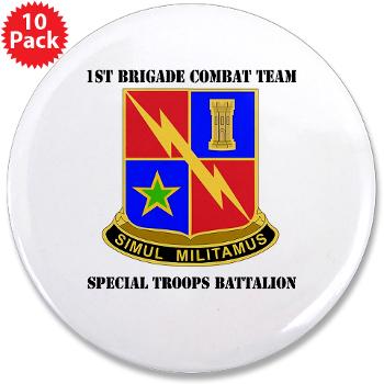1BCTSTB - M01 - 01 - DUI - 1st BCT - Special Troops Battalion with Text 3.5" Button (10 pack) - Click Image to Close