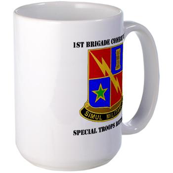 1BCTSTB - M01 - 03 - DUI - 1st BCT - Special Troops Battalion with Text Large Mug - Click Image to Close