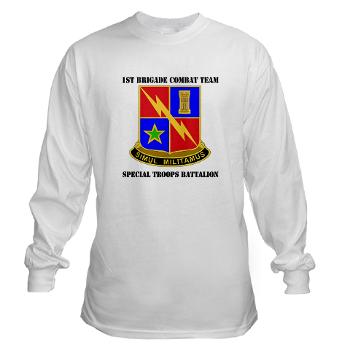 1BCTSTB - A01 - 03 - DUI - 1st BCT - Special Troops Battalion with Text Long Sleeve T-Shirt
