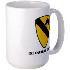 1CAV - M01 - 03 - SSI - 1st Cavalry Division with text Large Mug