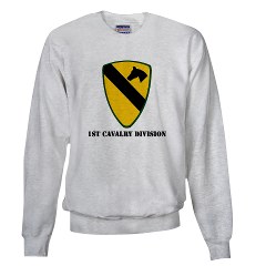 1CAV - A01 - 03 - SSI - 1st Cavalry Division with text Sweatshirt - Click Image to Close