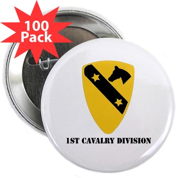 1CAV - M01 - 01 - DUI - 1st Cavalry Division with Text 2.25" Button (100 Pack) - Click Image to Close